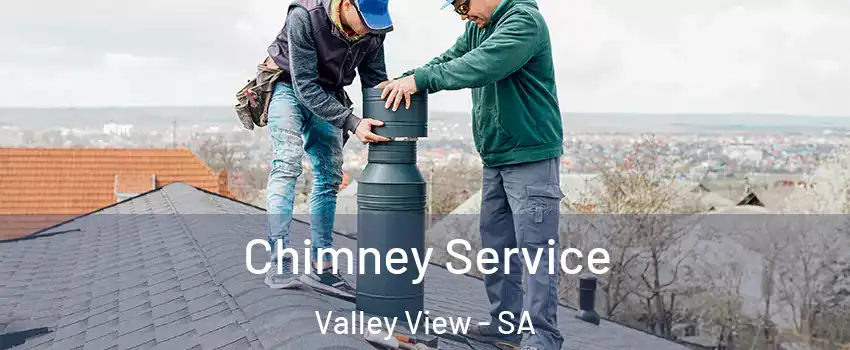  Chimney Service Valley View - SA