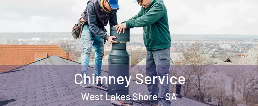  Chimney Service West Lakes Shore - SA