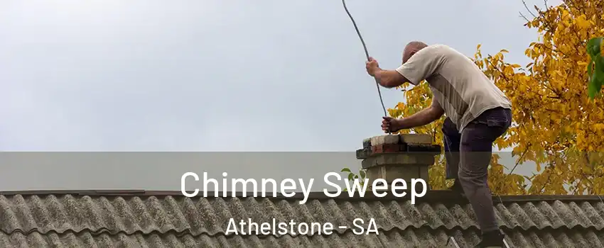 Chimney Sweep Athelstone - SA