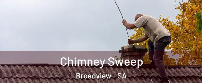 Chimney Sweep Broadview - SA
