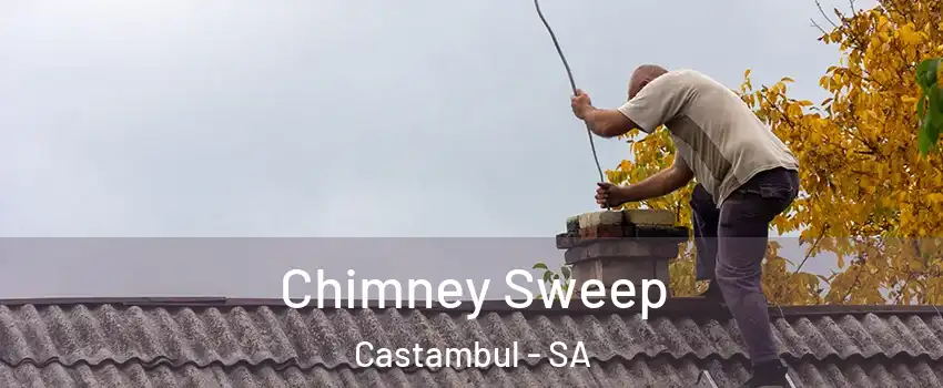 Chimney Sweep Castambul - SA