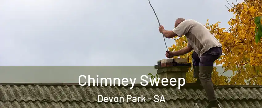 Chimney Sweep Devon Park - SA