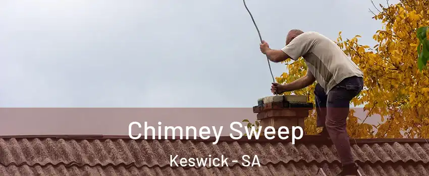  Chimney Sweep Keswick - SA