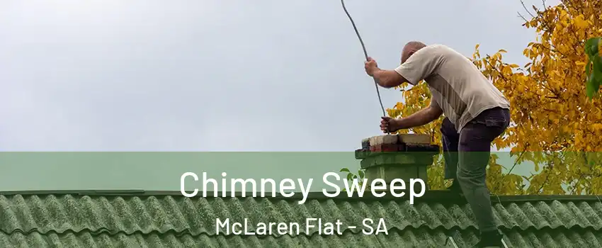  Chimney Sweep McLaren Flat - SA