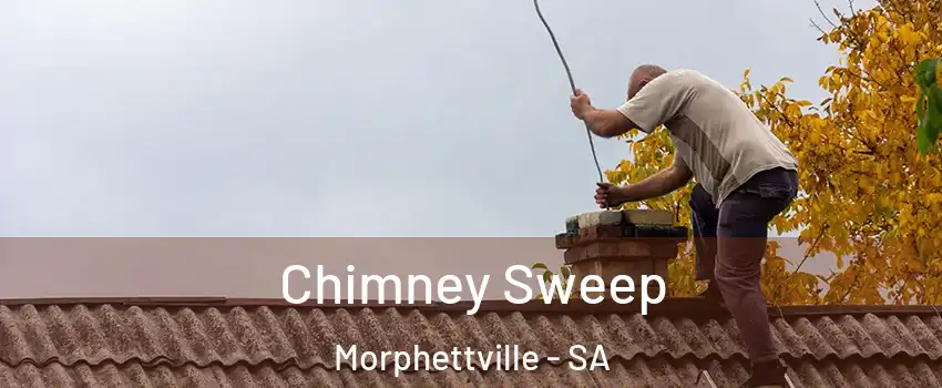  Chimney Sweep Morphettville - SA
