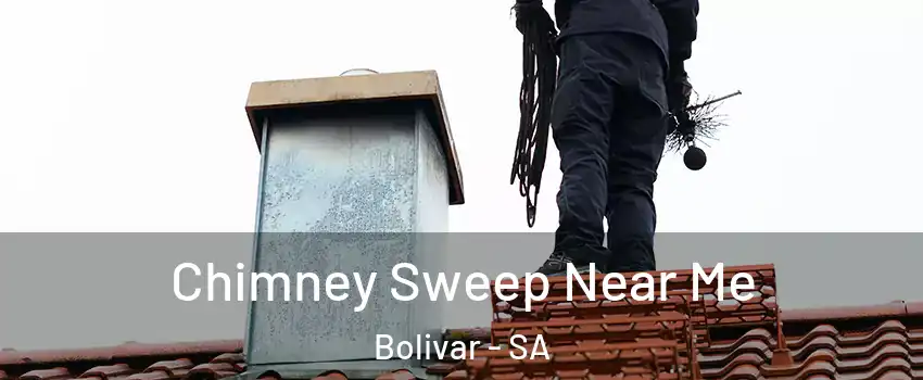 Chimney Sweep Near Me Bolivar - SA
