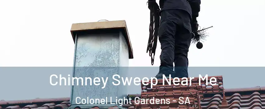 Chimney Sweep Near Me Colonel Light Gardens - SA