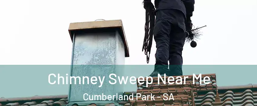 Chimney Sweep Near Me Cumberland Park - SA