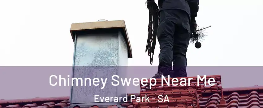 Chimney Sweep Near Me Everard Park - SA