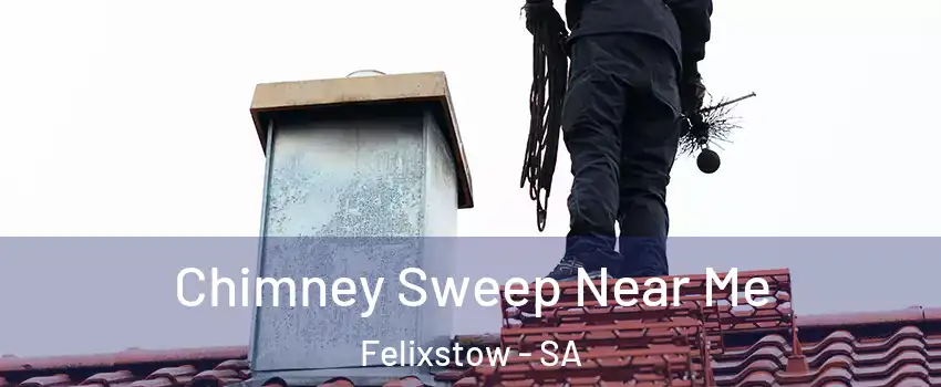  Chimney Sweep Near Me Felixstow - SA