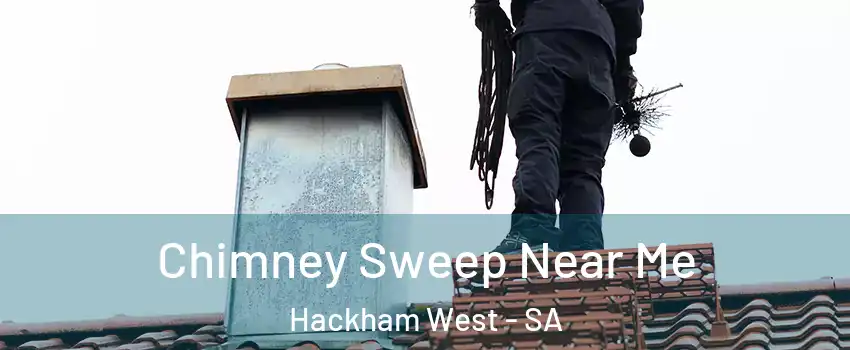Chimney Sweep Near Me Hackham West - SA
