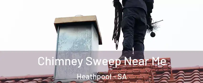  Chimney Sweep Near Me Heathpool - SA