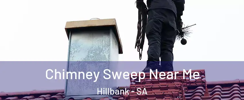 Chimney Sweep Near Me Hillbank - SA