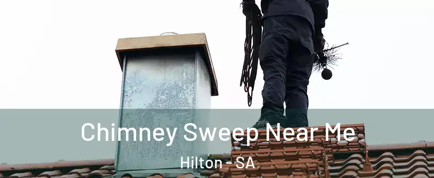 Chimney Sweep Near Me Hilton - SA