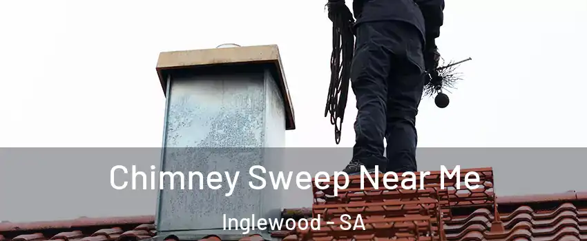 Chimney Sweep Near Me Inglewood - SA