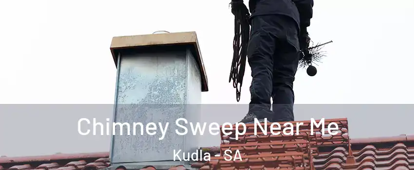  Chimney Sweep Near Me Kudla - SA