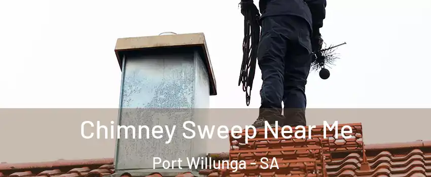  Chimney Sweep Near Me Port Willunga - SA