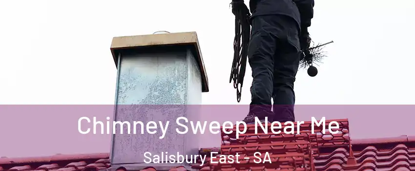 Chimney Sweep Near Me Salisbury East - SA