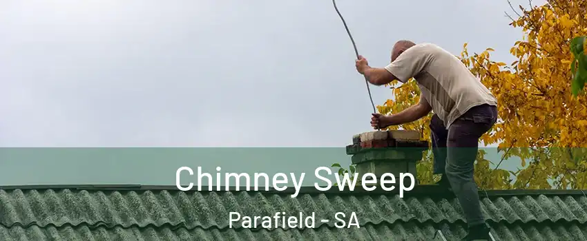  Chimney Sweep Parafield - SA