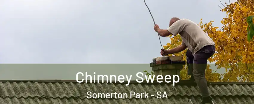  Chimney Sweep Somerton Park - SA