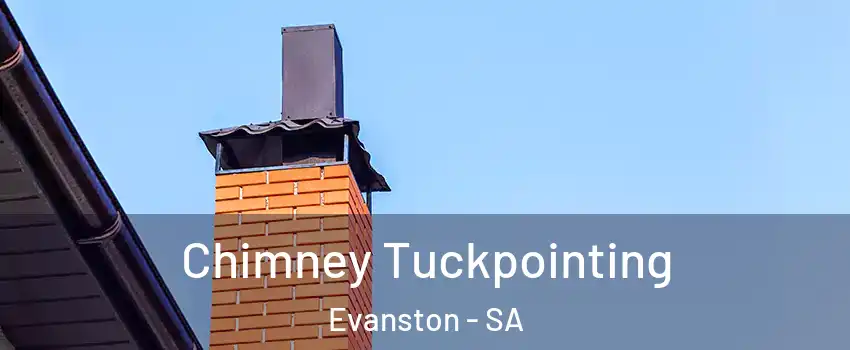 Chimney Tuckpointing Evanston - SA