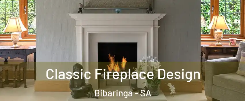 Classic Fireplace Design Bibaringa - SA