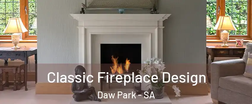 Classic Fireplace Design Daw Park - SA