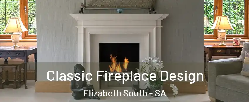 Classic Fireplace Design Elizabeth South - SA