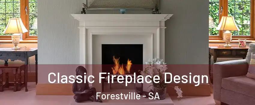 Classic Fireplace Design Forestville - SA