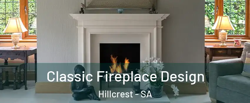  Classic Fireplace Design Hillcrest - SA