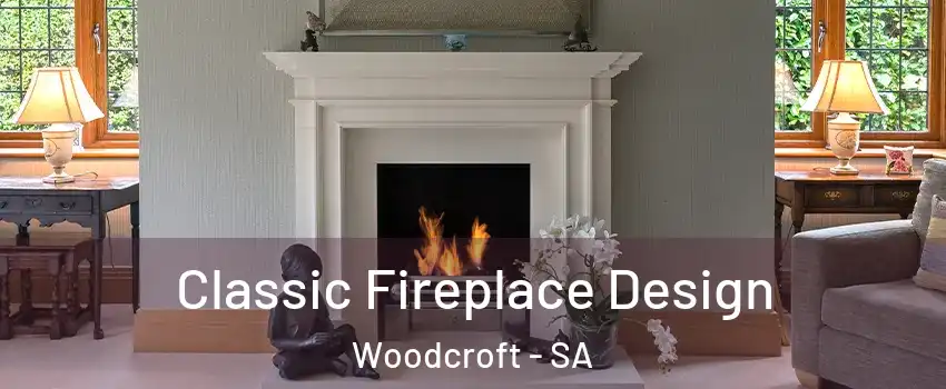  Classic Fireplace Design Woodcroft - SA