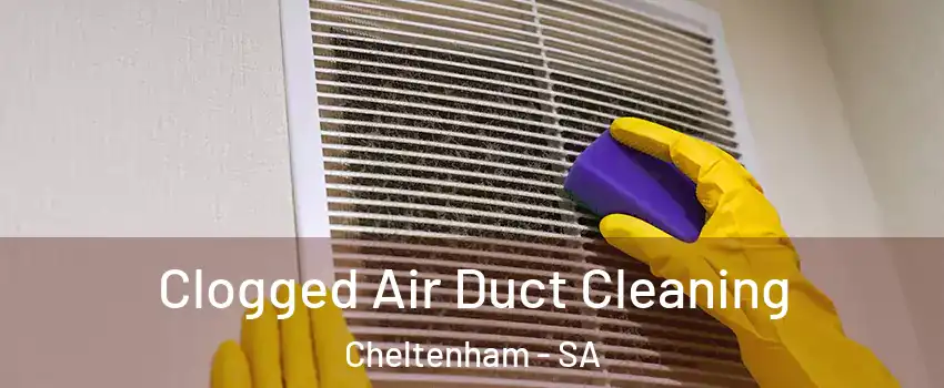  Clogged Air Duct Cleaning Cheltenham - SA