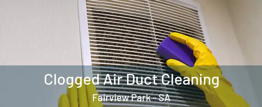 Clogged Air Duct Cleaning Fairview Park - SA