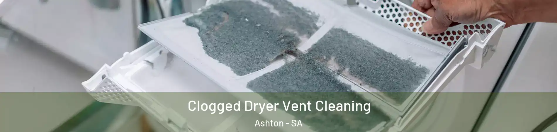 Clogged Dryer Vent Cleaning Ashton - SA