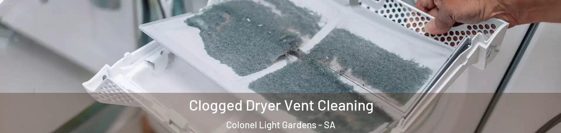 Clogged Dryer Vent Cleaning Colonel Light Gardens - SA