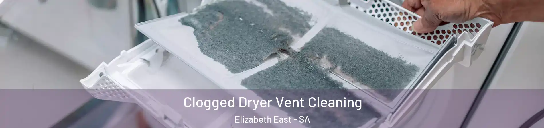 Clogged Dryer Vent Cleaning Elizabeth East - SA