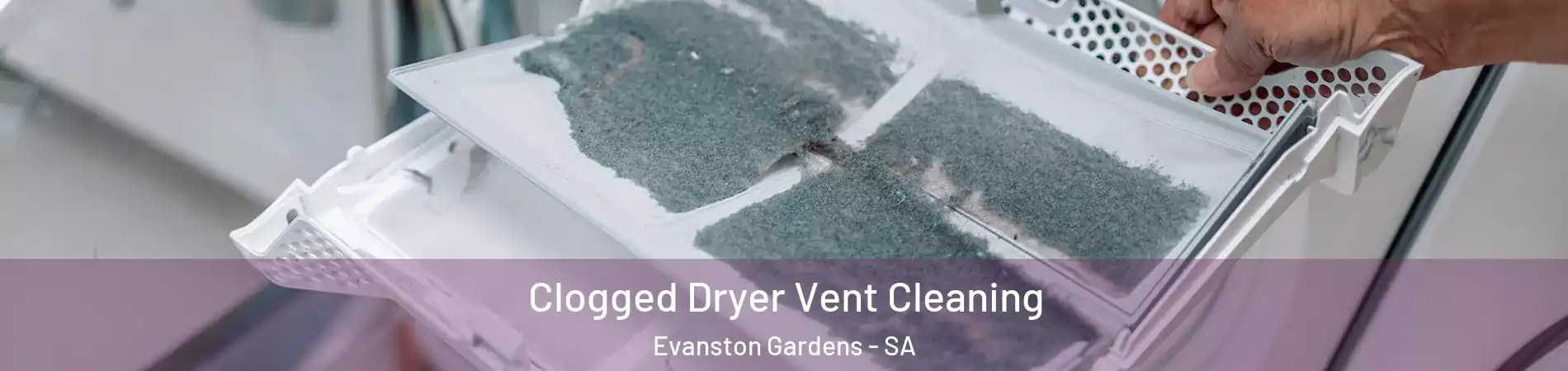 Clogged Dryer Vent Cleaning Evanston Gardens - SA