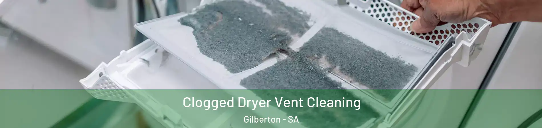 Clogged Dryer Vent Cleaning Gilberton - SA