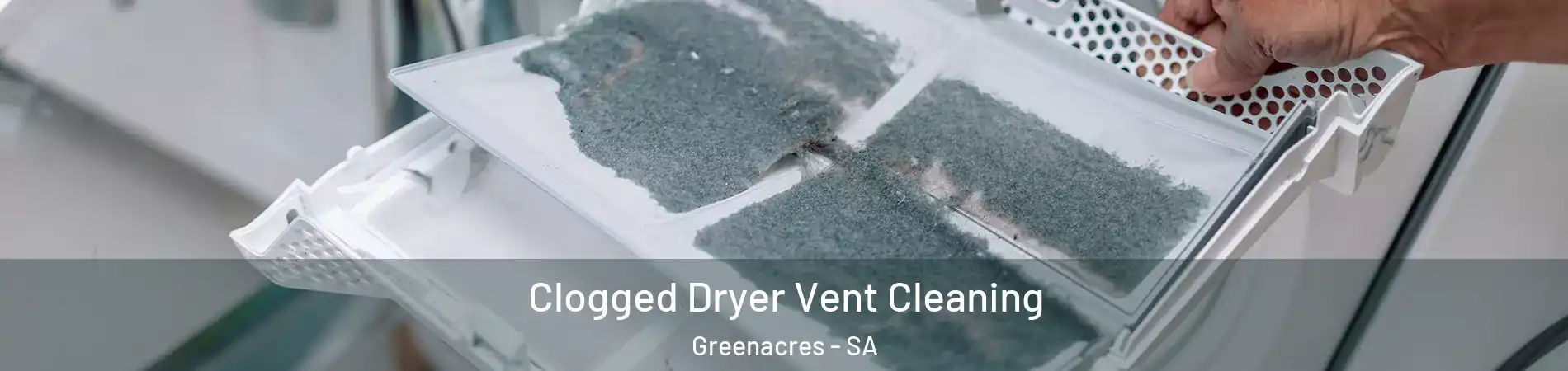 Clogged Dryer Vent Cleaning Greenacres - SA