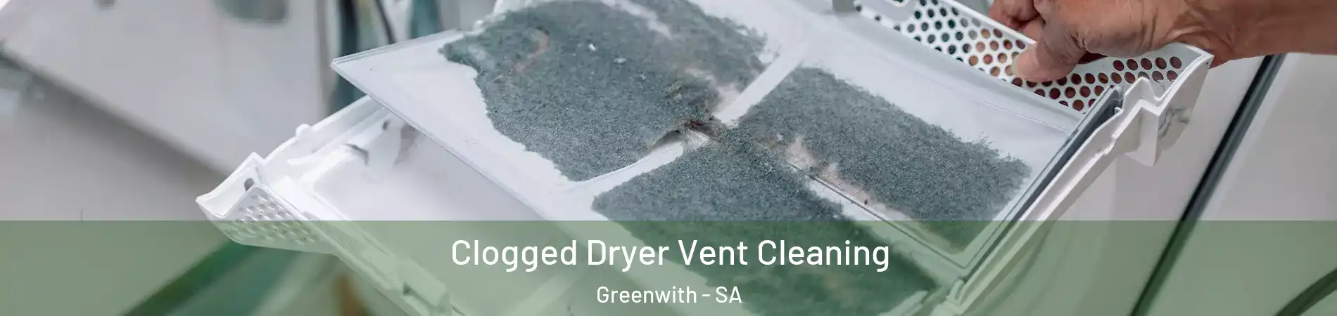 Clogged Dryer Vent Cleaning Greenwith - SA