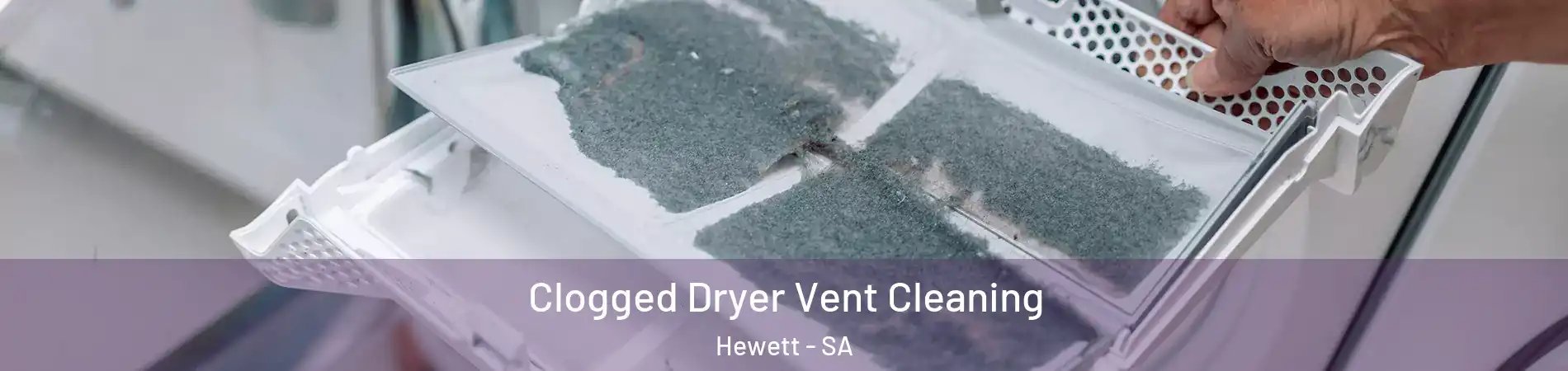 Clogged Dryer Vent Cleaning Hewett - SA