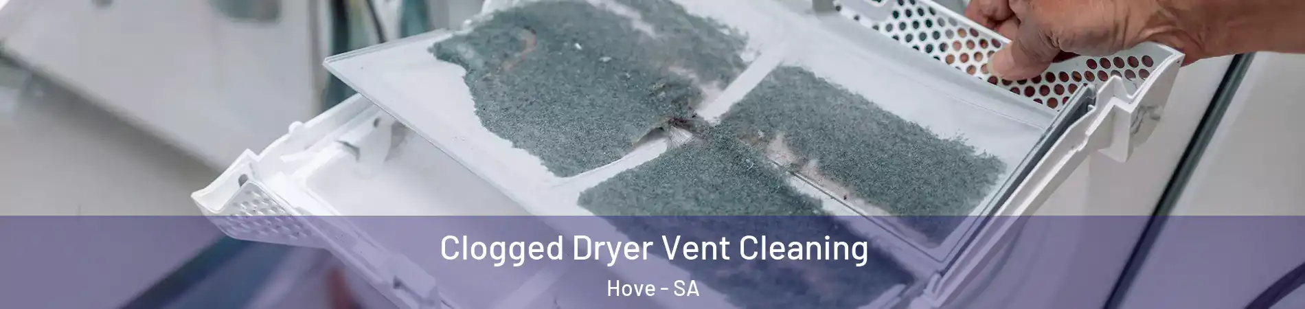  Clogged Dryer Vent Cleaning Hove - SA