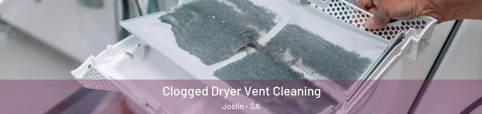  Clogged Dryer Vent Cleaning Joslin - SA