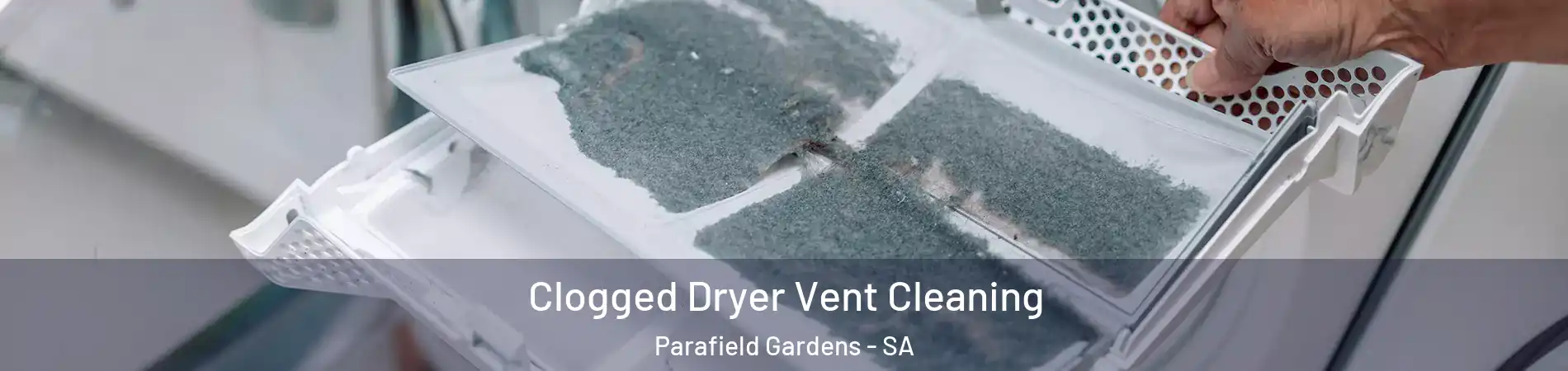  Clogged Dryer Vent Cleaning Parafield Gardens - SA