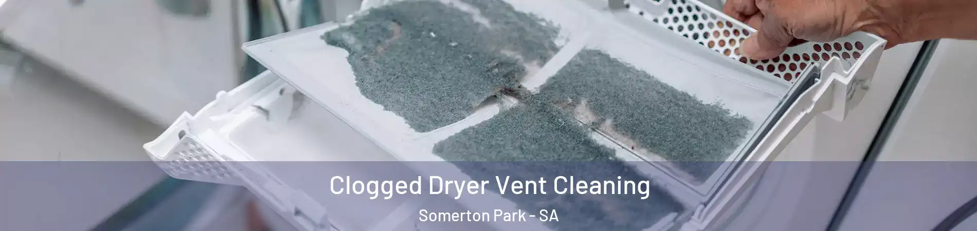  Clogged Dryer Vent Cleaning Somerton Park - SA