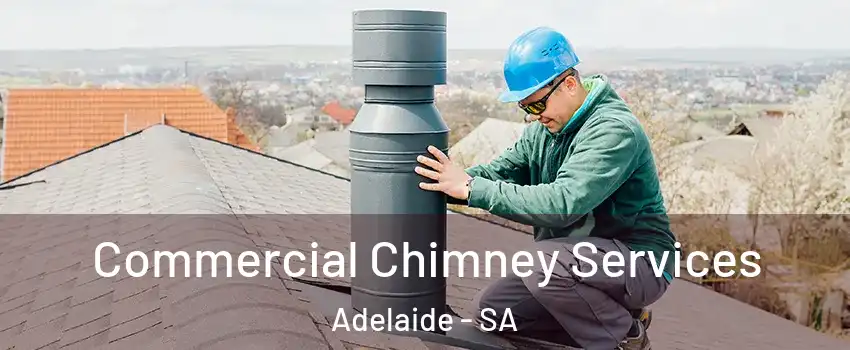 Commercial Chimney Services Adelaide - SA