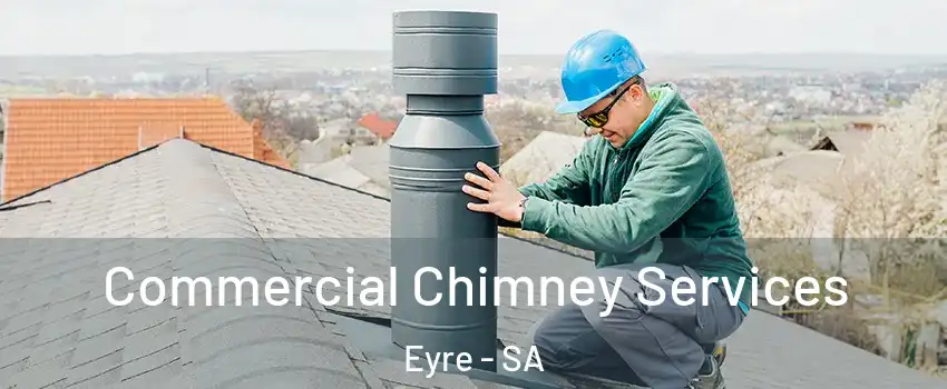 Commercial Chimney Services Eyre - SA