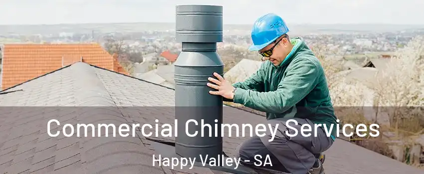 Commercial Chimney Services Happy Valley - SA