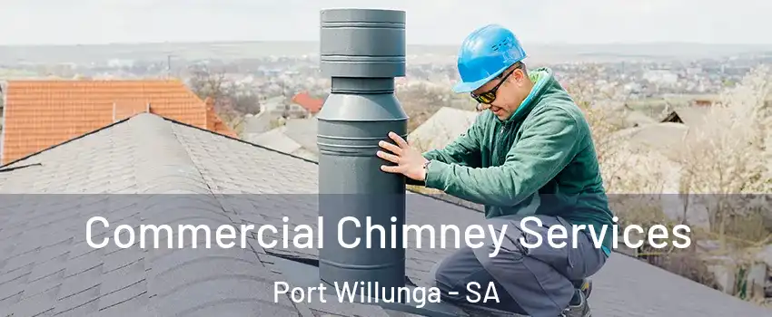  Commercial Chimney Services Port Willunga - SA