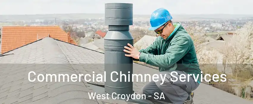  Commercial Chimney Services West Croydon - SA